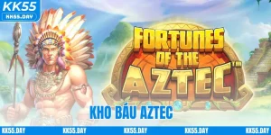 Kho Báu Aztec - Nổ Hũ Siêu To Khổng Lồ Đổi Đời Ngay